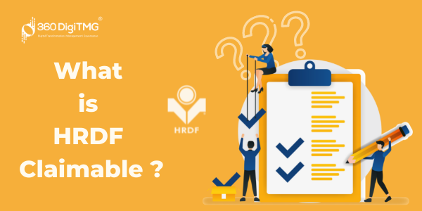 HRDF Claimable | Ultimate Guide on HRDF Claimable - 360DigiTMG